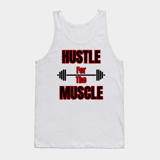 Hustle For The Muscle Fitness Grind Tank Top by Claudia Williams Apparel